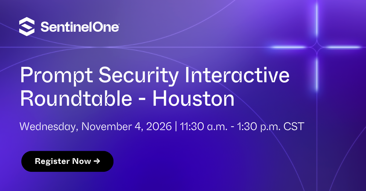 SentinelOne: Prompt Security AI Roundtable Houston